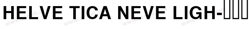 HELVE TICA NEVE LIGH字体转换